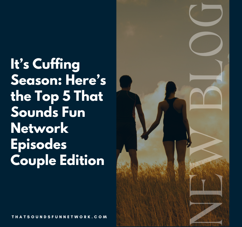 It’s Cuffing Season: Here’s the Top 5 That Sounds Fun Network Episodes: Couples Edition