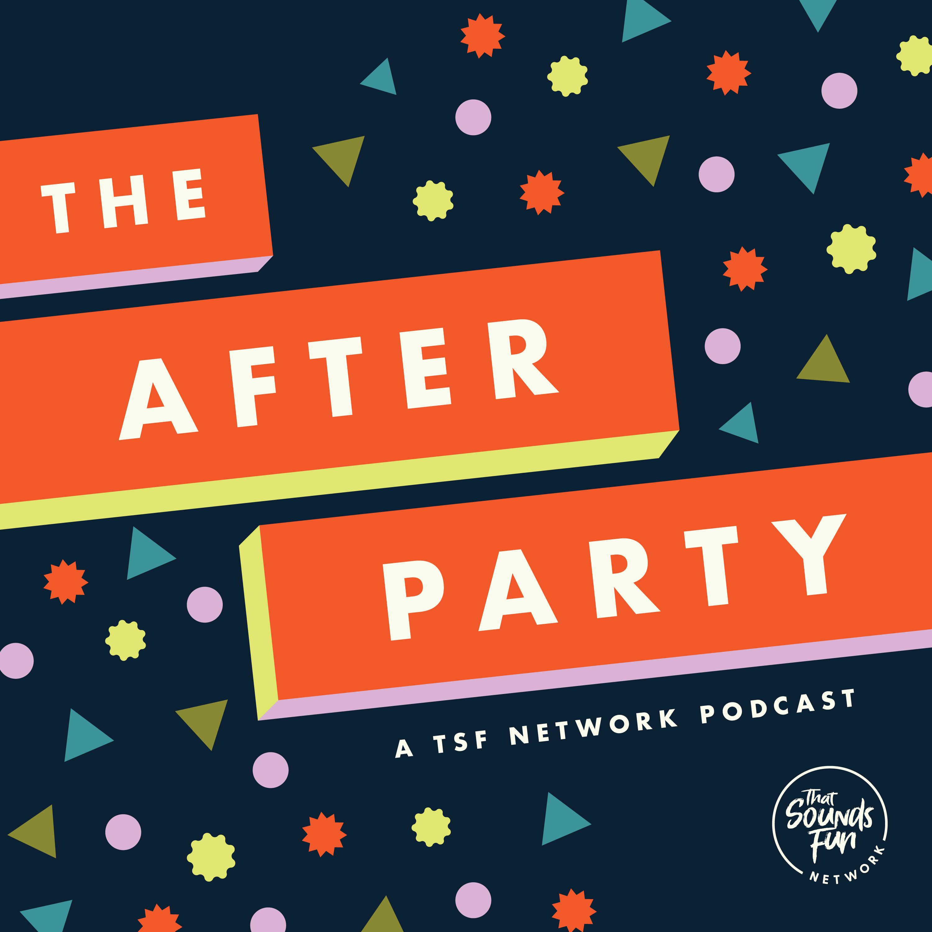 The After Party: A TSF Network Podcast