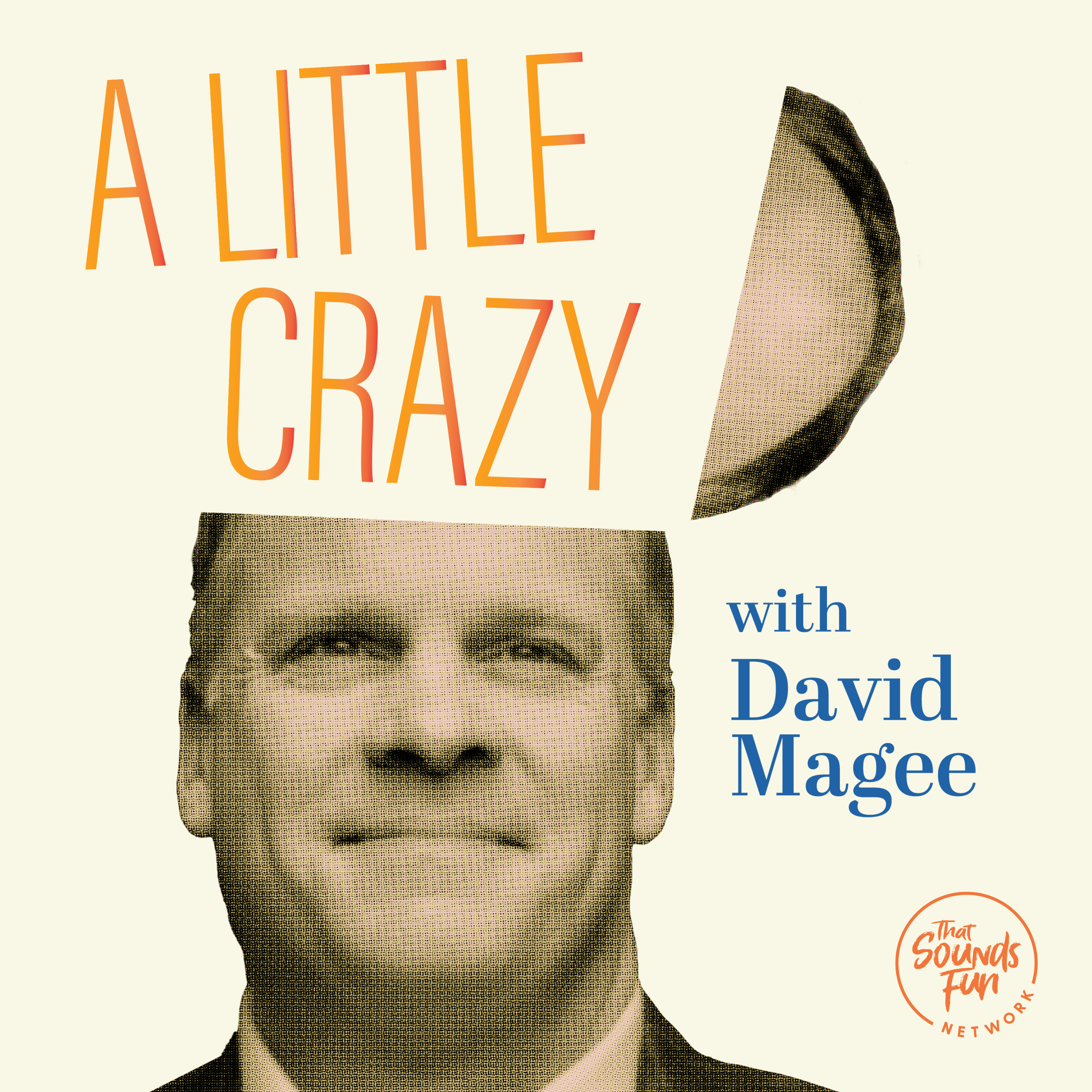 A Little Crazy with David Magee