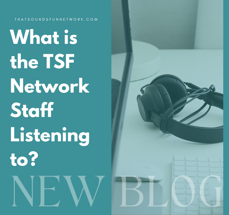 What is the TSF Network Staff Listening to?